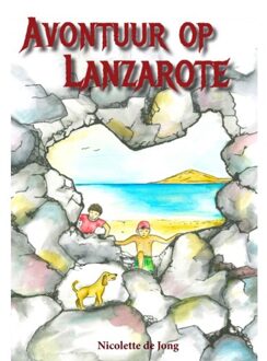 Avontuur Op Lanzarote - Nicolette de Jong