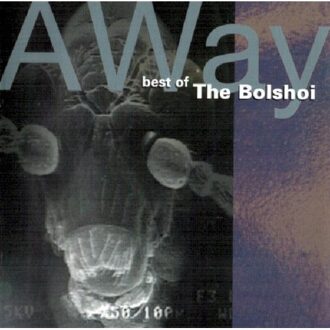 Away...Best Of The Bolshoi