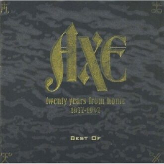 Axe - 20 Years From Home