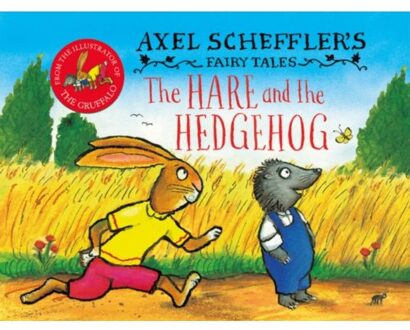 Axel Scheffler's Fairy Tales: The Hare And The Hedgehog - Axel Scheffler's Fairy Tales - Axel Scheffler
