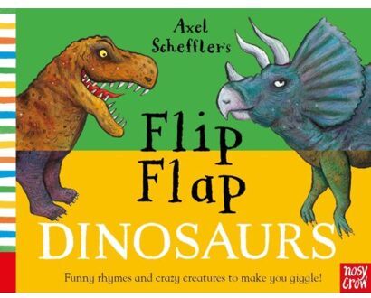 Axel Scheffler's Flip Flap Dinosaurs - Axel Scheffler's Flip Flap Series - Axel Scheffler