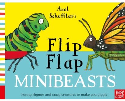 Axel Scheffler's Flip Flap Minibeasts - Axel Scheffler's Flip Flap Series - Nosy Crow