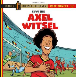 Axel Witsel - Er Waren Eens...De Rode Duivels - Lapuss'