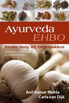 Ayurveda, Eerste Hulp Bij Ongemakken - Boek Anil Kumar Mehta (9051796978)
