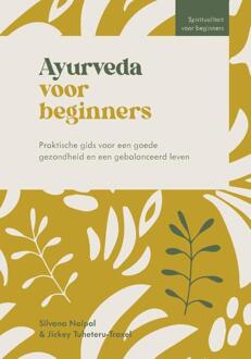 Ayurveda voor beginners -  Jickey Tuheteru-Traxel, Silvana Naipal (ISBN: 9789043934725)