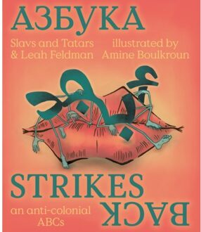 Azbuka Strikes Back - An Anti-Colonial Abcs