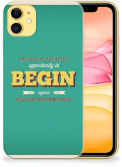 B2Ctelecom Back Case iPhone 11 Siliconen hoesje met naam Quote Begin