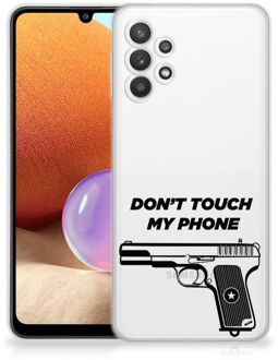 B2Ctelecom Back Case Siliconen Hoesje Samsung Galaxy A32 4G Telefoonhoesje Pistol Don't Touch My Phone