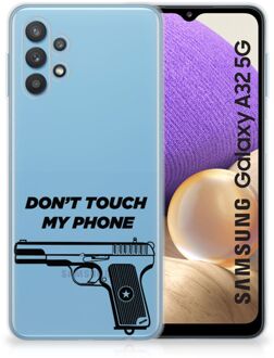 B2Ctelecom Back Case Siliconen Hoesje Samsung Galaxy A32 5G Telefoonhoesje Pistol Don't Touch My Phone