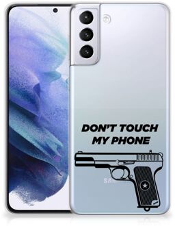 B2Ctelecom Back Case Siliconen Hoesje Samsung Galaxy S21 Plus Telefoonhoesje Pistol Don't Touch My Phone