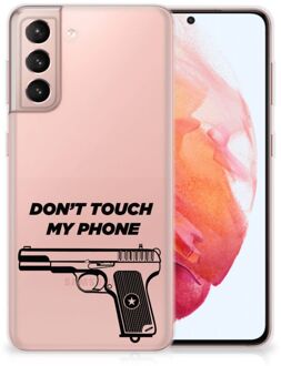 B2Ctelecom Back Case Siliconen Hoesje Samsung Galaxy S21 Telefoonhoesje Pistol Don't Touch My Phone