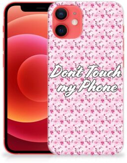 B2Ctelecom Back Cover Siliconen Hoesje iPhone 12 Mini Hoesje met Tekst Flowers Pink Don't Touch My Phone