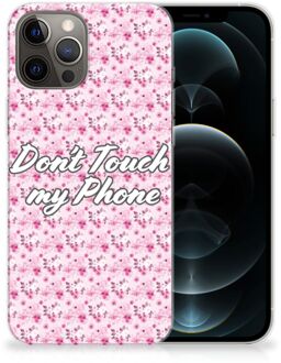 B2Ctelecom Back Cover Siliconen Hoesje iPhone 12 Pro Max Hoesje met Tekst Flowers Pink Don't Touch My Phone