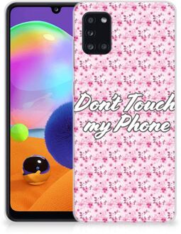 B2Ctelecom Back Cover Siliconen Hoesje Samsung Galaxy A31 Hoesje met Tekst Flowers Pink Don't Touch My Phone