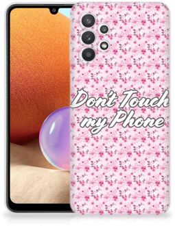 B2Ctelecom Back Cover Siliconen Hoesje Samsung Galaxy A32 4G Hoesje met Tekst Flowers Pink Don't Touch My Phone