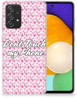 B2Ctelecom Back Cover Siliconen Hoesje Samsung Galaxy A52 (5G/4G) Hoesje met Tekst Flowers Pink Don't Touch My Phone