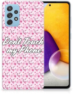 B2Ctelecom Back Cover Siliconen Hoesje Samsung Galaxy A72 Hoesje met Tekst Flowers Pink Don't Touch My Phone