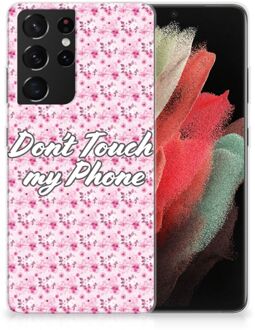 B2Ctelecom Back Cover Siliconen Hoesje Samsung Galaxy S21 Ultra Hoesje met Tekst Flowers Pink Don't Touch My Phone