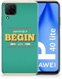 B2Ctelecom Backcase TPU Siliconen Hoesje Huawei P40 Lite Smartphone hoesje Quote Begin