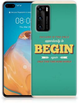 B2Ctelecom Backcase TPU Siliconen Hoesje Huawei P40 Smartphone hoesje Quote Begin