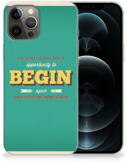 B2Ctelecom Backcase TPU Siliconen Hoesje iPhone 12 Pro Max Smartphone hoesje Quote Begin