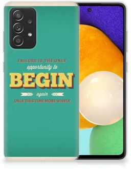 B2Ctelecom Backcase TPU Siliconen Hoesje Samsung Galaxy A52 (5G/4G) Smartphone hoesje Quote Begin