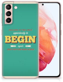 B2Ctelecom Backcase TPU Siliconen Hoesje Samsung Galaxy S21 Smartphone hoesje Quote Begin