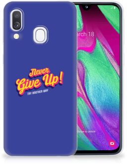 B2Ctelecom Bumper Case Samsung Galaxy A40 Never Give Up