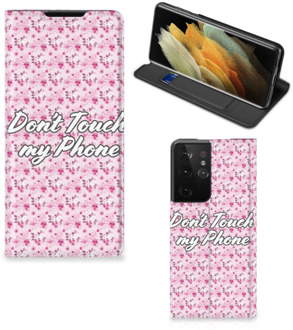 B2Ctelecom Hoesje Samsung Galaxy S21 Ultra Bookcase Flowers Pink Don't Touch My Phone