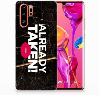 B2Ctelecom Huawei P30 Pro TPU Hoesje Design Already Taken Black