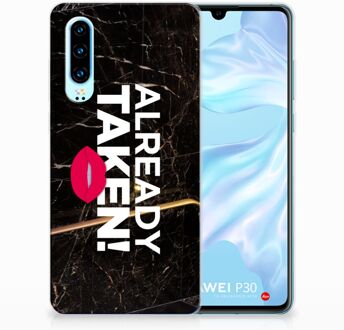 B2Ctelecom Huawei P30 TPU Hoesje Design Already Taken Black