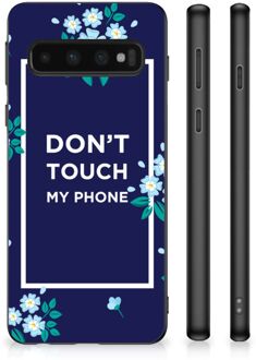 B2Ctelecom Leuk TPU Back Case Samsung Galaxy S10 Telefoon Hoesje met Zwarte rand Flowers Blue Don't Touch My Phone