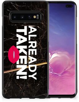 B2Ctelecom Leuk TPU Back Cover Samsung Galaxy S10+ Telefoon Hoesje met Zwarte rand Already Taken Black