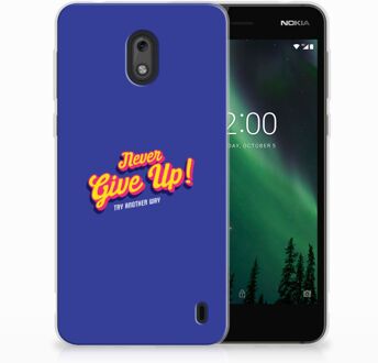 B2Ctelecom Nokia 2 Uniek TPU Hoesje Never Give Up