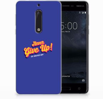 B2Ctelecom Nokia 5 Uniek TPU Hoesje Never Give Up