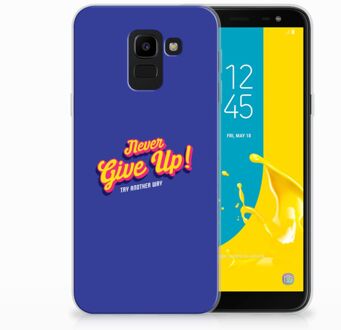 B2Ctelecom Samsung Galaxy J6 2018 Uniek TPU Hoesje Never Give Up