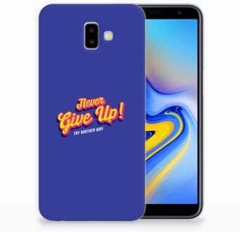 B2Ctelecom Samsung Galaxy J6 Plus (2018) Uniek TPU Hoesje Never Give Up