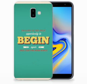 B2Ctelecom Samsung Galaxy J6 Plus (2018) Uniek TPU Hoesje Quote Begin