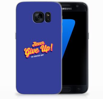 B2Ctelecom Samsung Galaxy S7 TPU Siliconen Hoesje Never Give Up