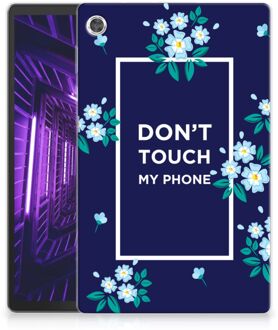 B2Ctelecom Siliconen Backcase met Tekst Lenovo Tab M10 Plus Tablet Hoes Flowers Blue Don't Touch My Phone met doorzichte zijkanten