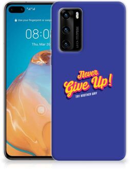 B2Ctelecom Smartphone hoesje Huawei P40 Backcase Siliconen Hoesje Never Give Up