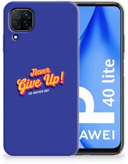 B2Ctelecom Smartphone hoesje Huawei P40 Lite Backcase Siliconen Hoesje Never Give Up