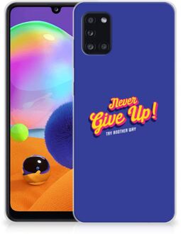 B2Ctelecom Smartphone hoesje Samsung Galaxy A31 Backcase Siliconen Hoesje Never Give Up