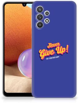 B2Ctelecom Smartphone hoesje Samsung Galaxy A32 4G Backcase Siliconen Hoesje Never Give Up