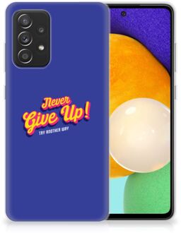 B2Ctelecom Smartphone hoesje Samsung Galaxy A52 (5G/4G) Backcase Siliconen Hoesje Never Give Up