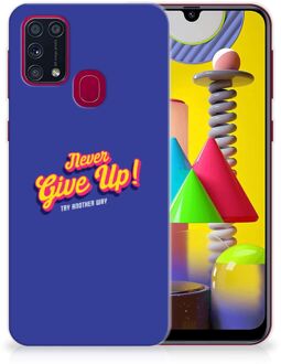 B2Ctelecom Smartphone hoesje Samsung Galaxy M31 Backcase Siliconen Hoesje Never Give Up