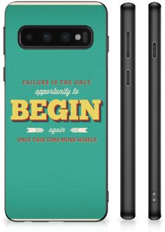 B2Ctelecom Smartphone Hoesje Samsung Galaxy S10 Backcase TPU Siliconen Hoesje met Zwarte rand Quote Begin