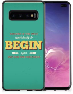 B2Ctelecom Smartphone Hoesje Samsung Galaxy S10+ Backcase TPU Siliconen Hoesje met Zwarte rand Quote Begin