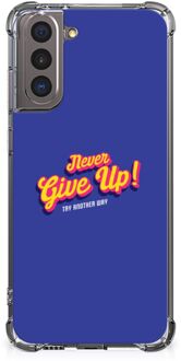 B2Ctelecom Smartphone hoesje Samsung Galaxy S21 TPU Silicone Hoesje met transparante rand Never Give Up