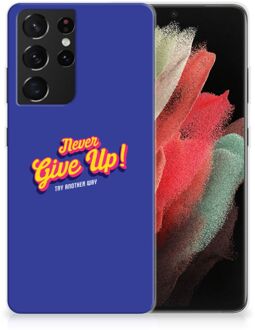 B2Ctelecom Smartphone hoesje Samsung Galaxy S21 Ultra Backcase Siliconen Hoesje Never Give Up